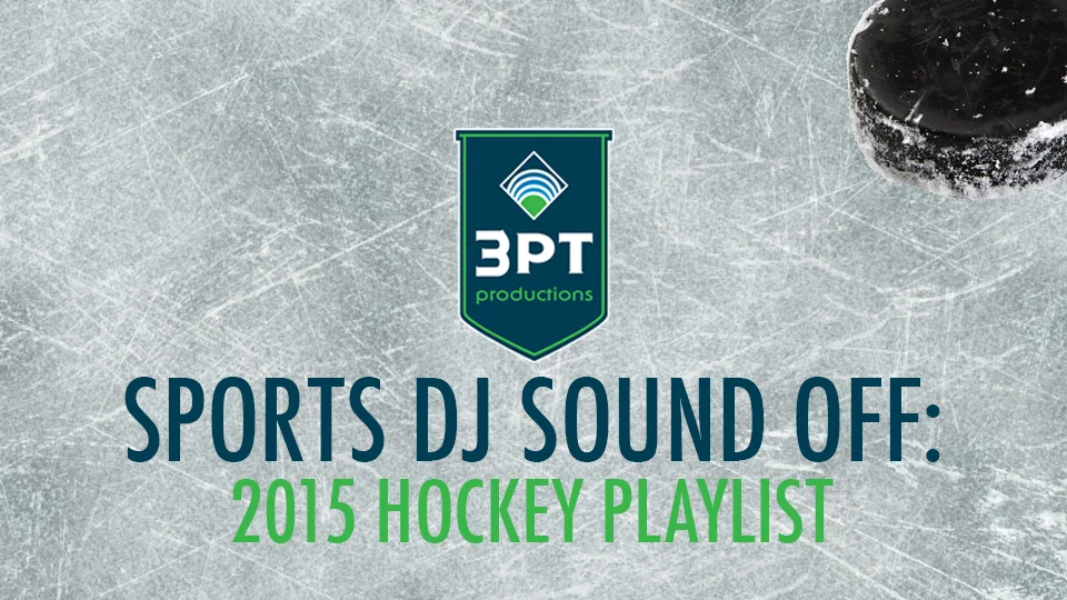 Sports DJ Sound Off: 2015 Hockey Playlist