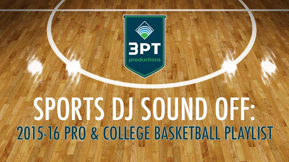 Sports DJ Sound Off: 2015-16 Pro & College Basketball Playlist