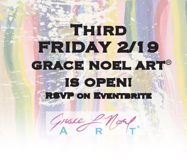 2/19 Third Friday| Grace Noel Art