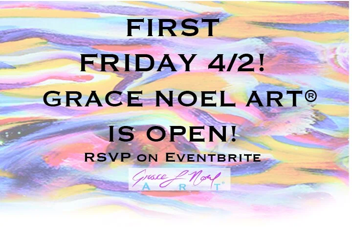 4.2 First Friday | Grace Noel Art