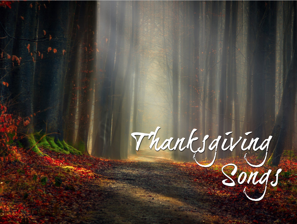 11.06.2022 Thanksgiving Songs