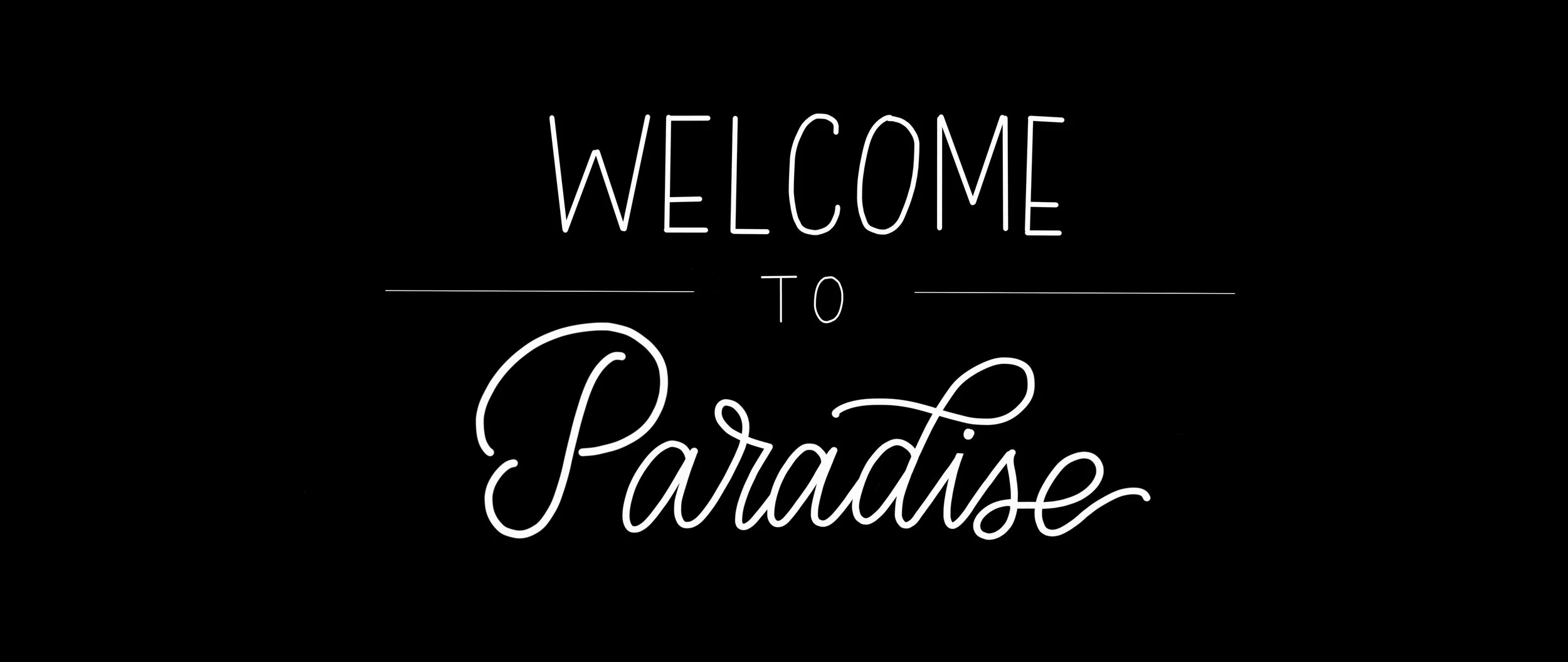 Handlettering - Welcome to Paradise.jpeg