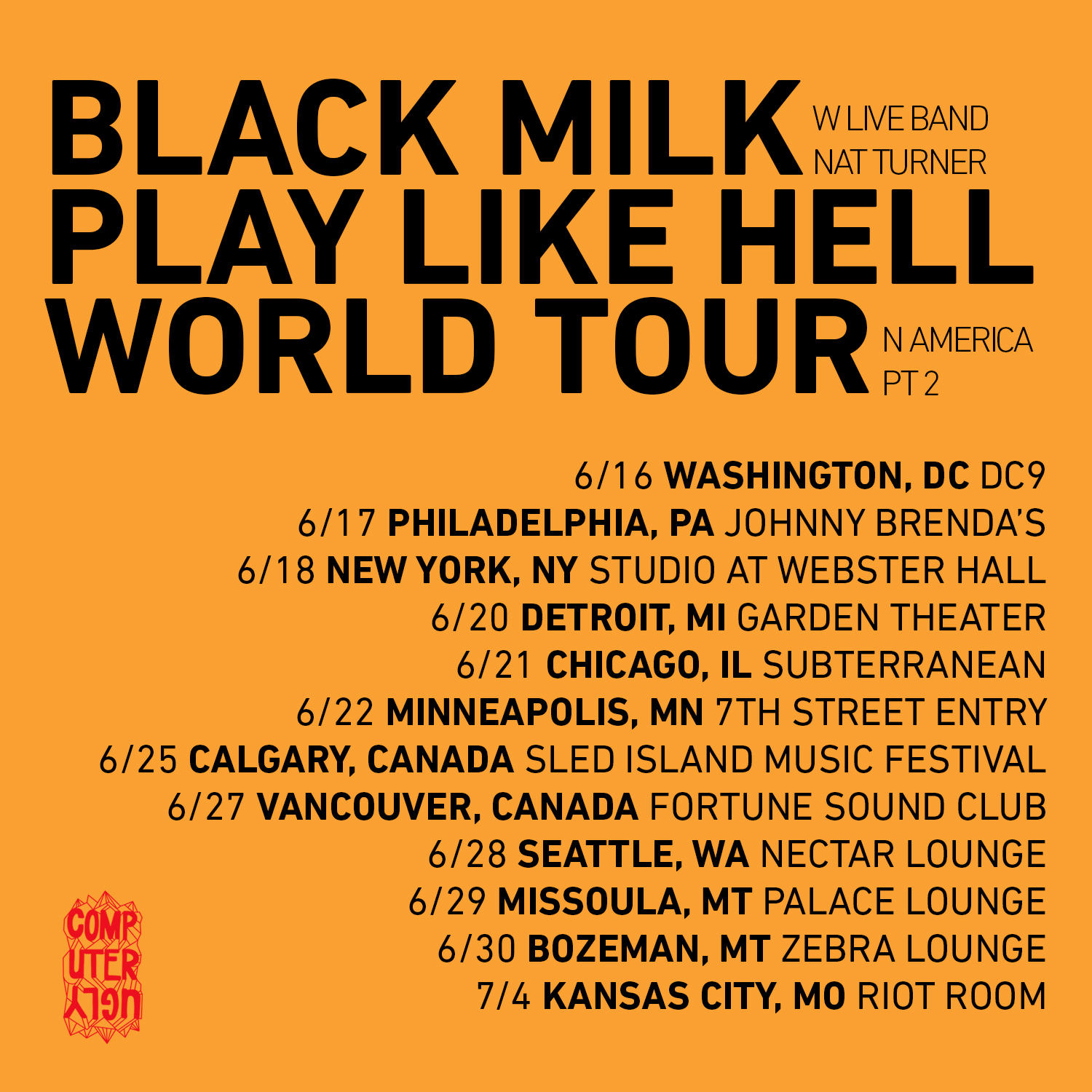 TICKETS AVAILABLE @ BLACKMILK.BIZ/TOURS