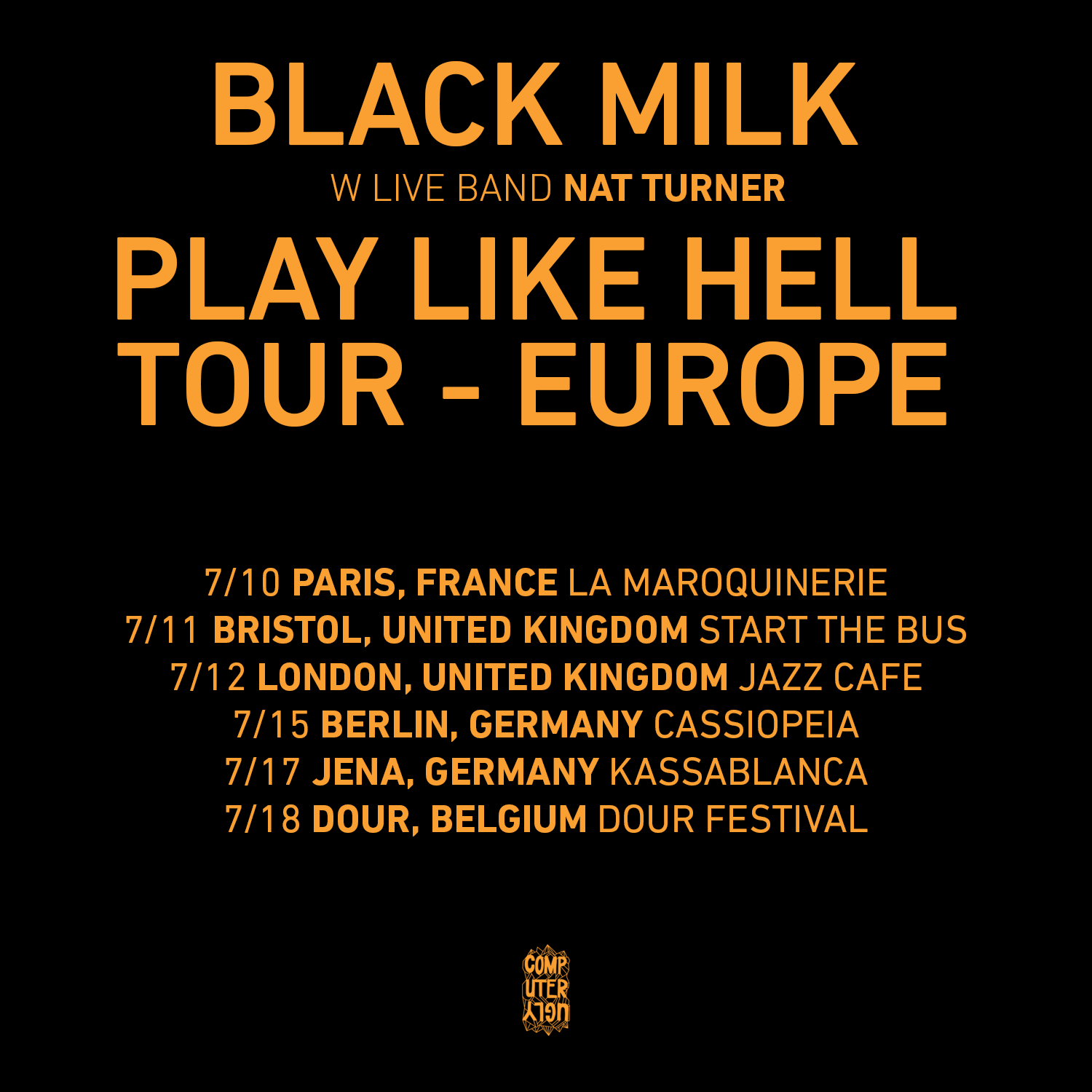 TICKETS AVAILABLE @ BLACKMILK.BIZ/TOURS