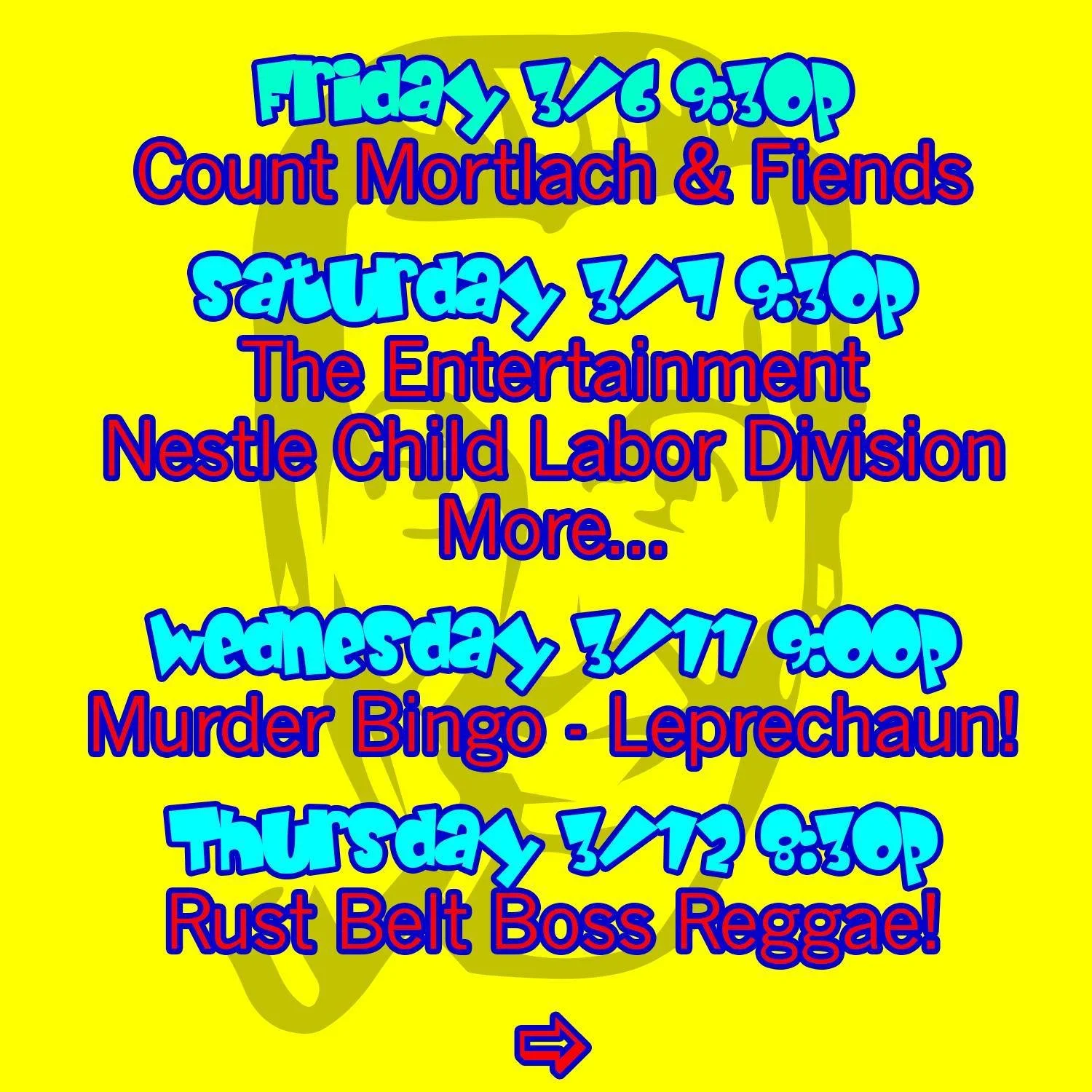 TONS of great stuff coming up at IBW Lodge #1!

FRIDAY 3/6 - Count Mortlach and Fiends slipping you some Dungeon Synth in your drink.
SATURDAY 3/7 - The Entertainment, Nestle Child Labor Division, Bergie &amp; the Magic Bag, Kayzone
WEDNESDAY 3/11 - 