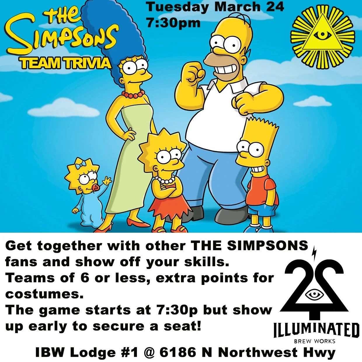 TONIGHT MARCH 24TH we've got THE SIMPSONS themed team trivia!!

Win THE SIMPSONS collectibles while showing off your obsessive appreciation for the longest running cartoon in television history!

The game starts at 7:30 but show up early, secure a se