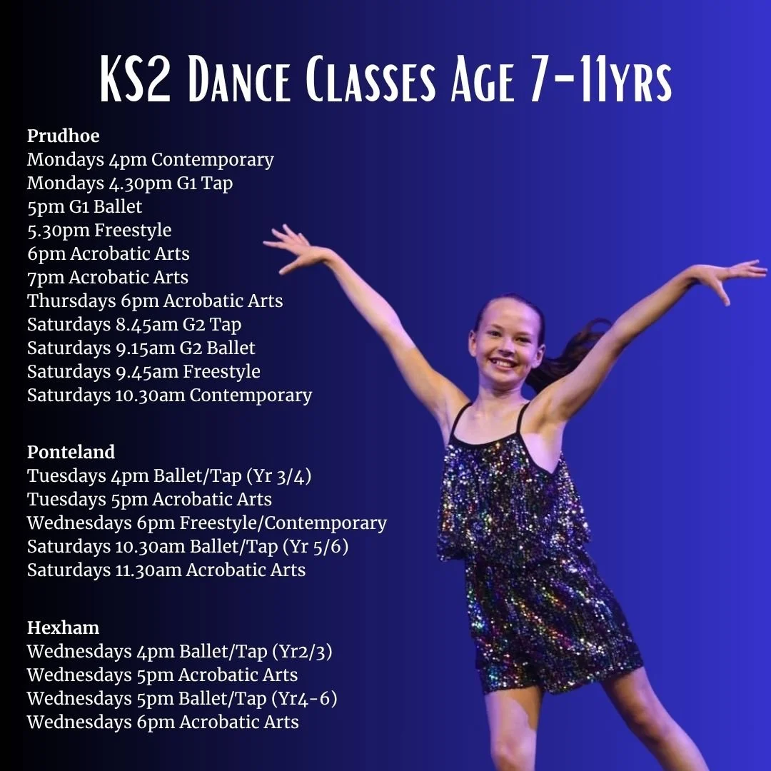 Schedule of dance classes for ages 7-11 years at Prudhoe, Ponteland, and Hexham, including various styles like ballet, tap, freestyle, contemporary, and acrobatic arts, with class times listed for each location.