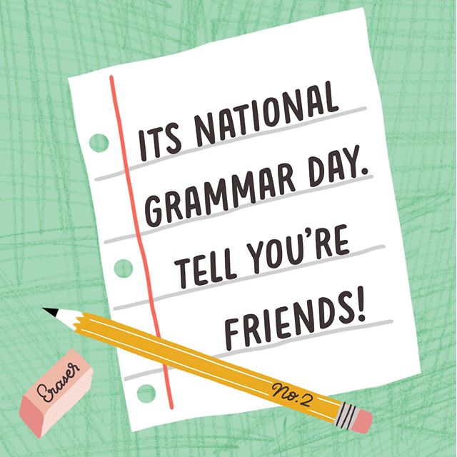 Because correcting people’s grammar is the BEST way to make new friends😂. #nationalgrammarday #grammarpolice