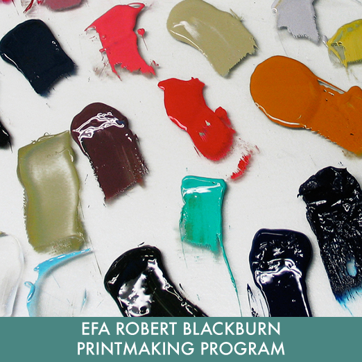 EFA ROBERT BLACKBURN PRINTMAKING PROGRAM