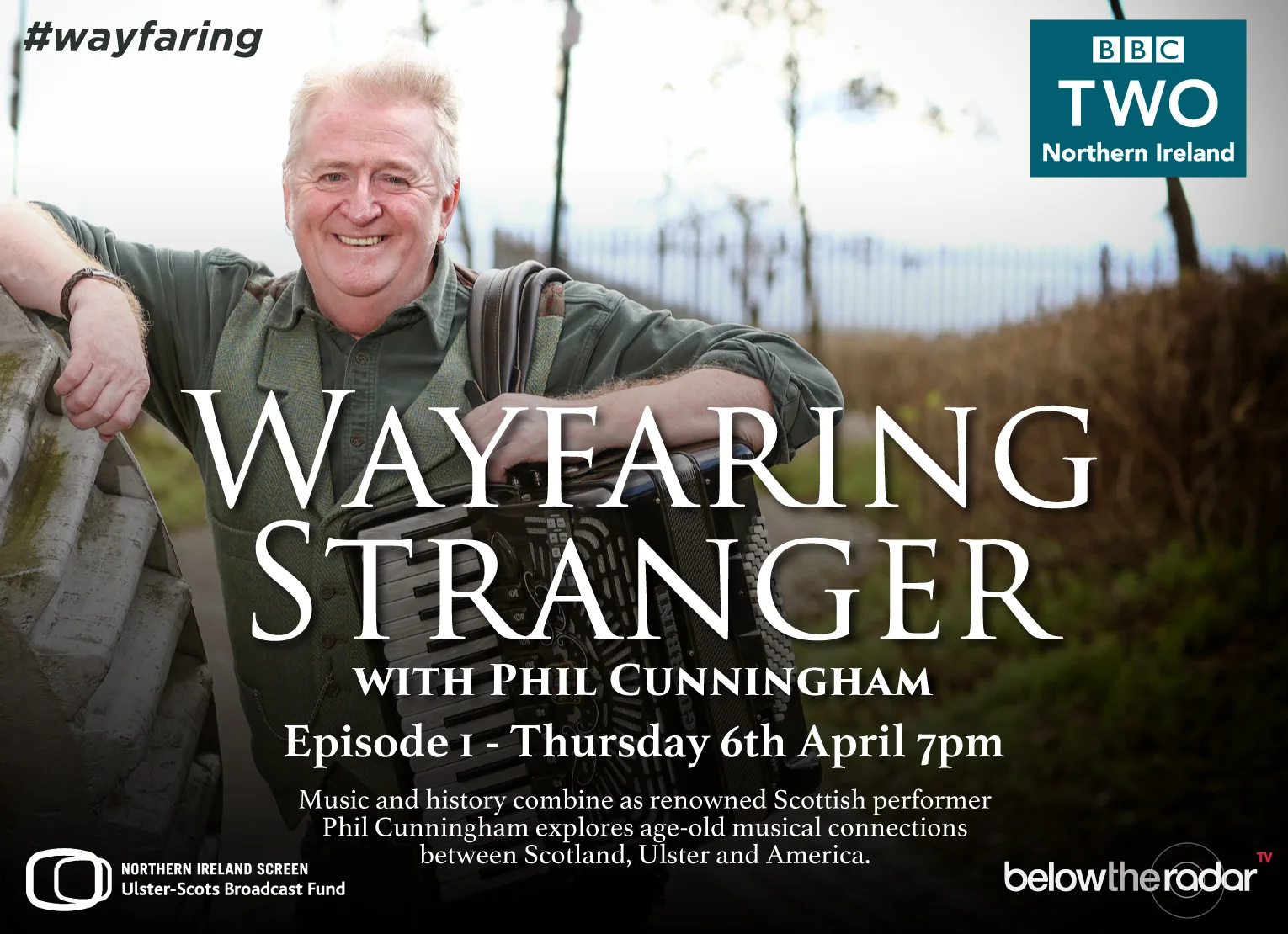 Wayfaring Stranger with Phil Cunningham - Series for BBC Two NI