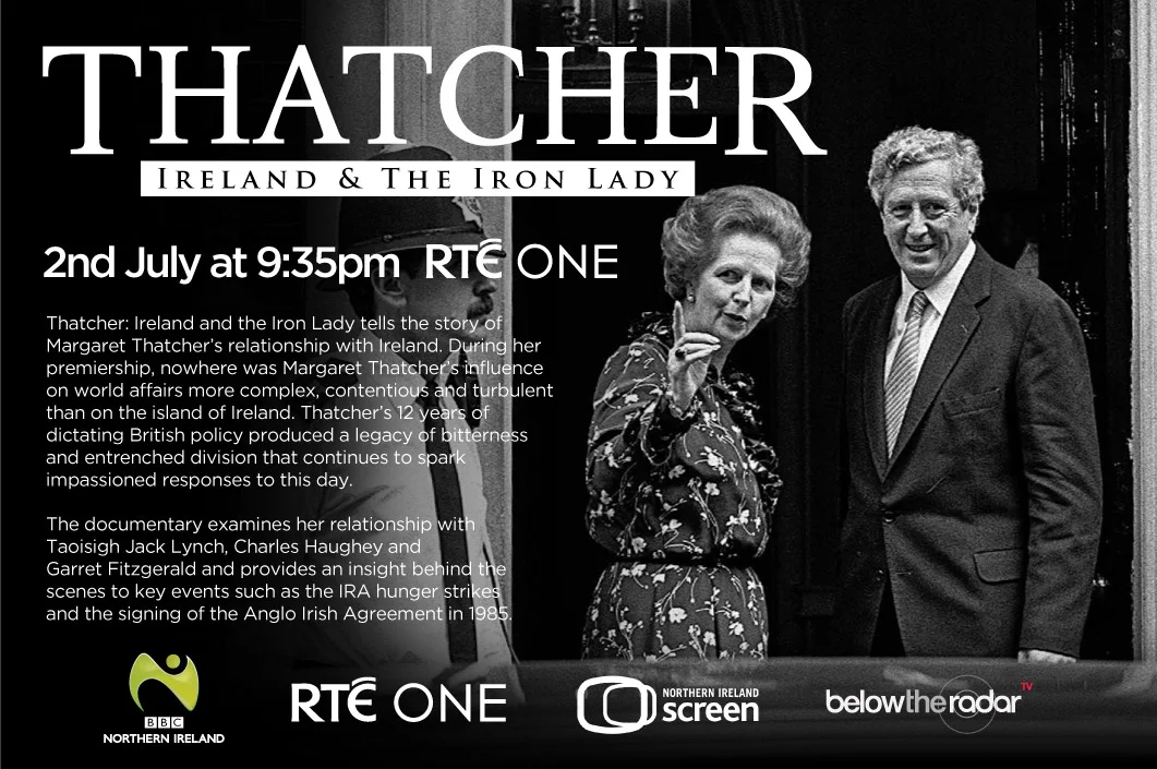 Thatcher: Ireland & The Iron Lady - BBC One NI / RTE One