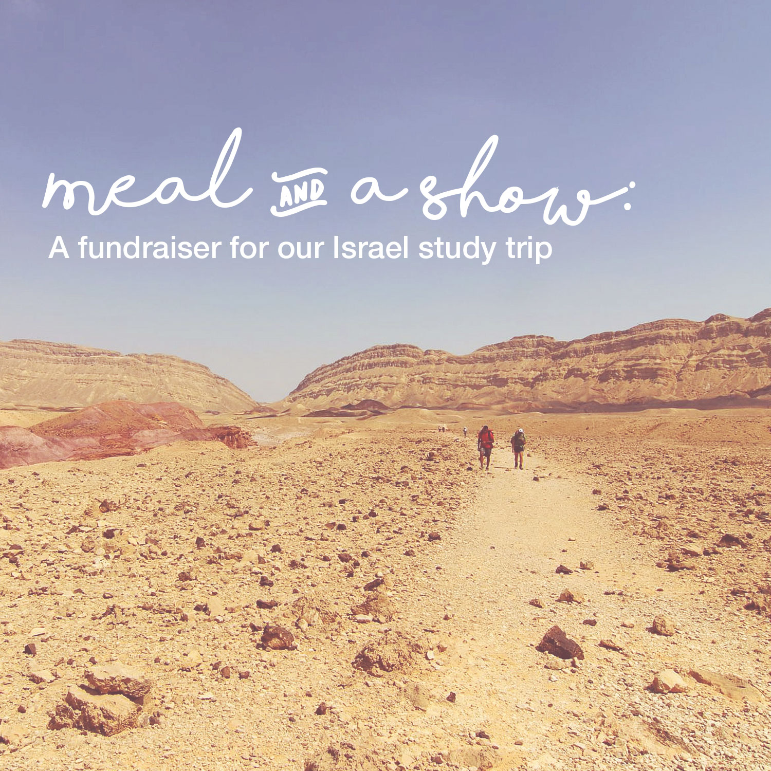 Meal & a Show: A fundraiser for our Israel study trip
