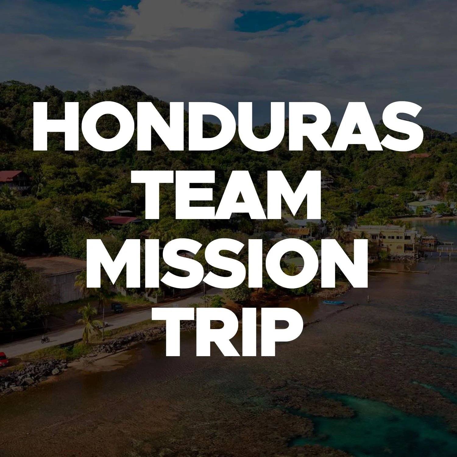 Honduras Team Mission Trip