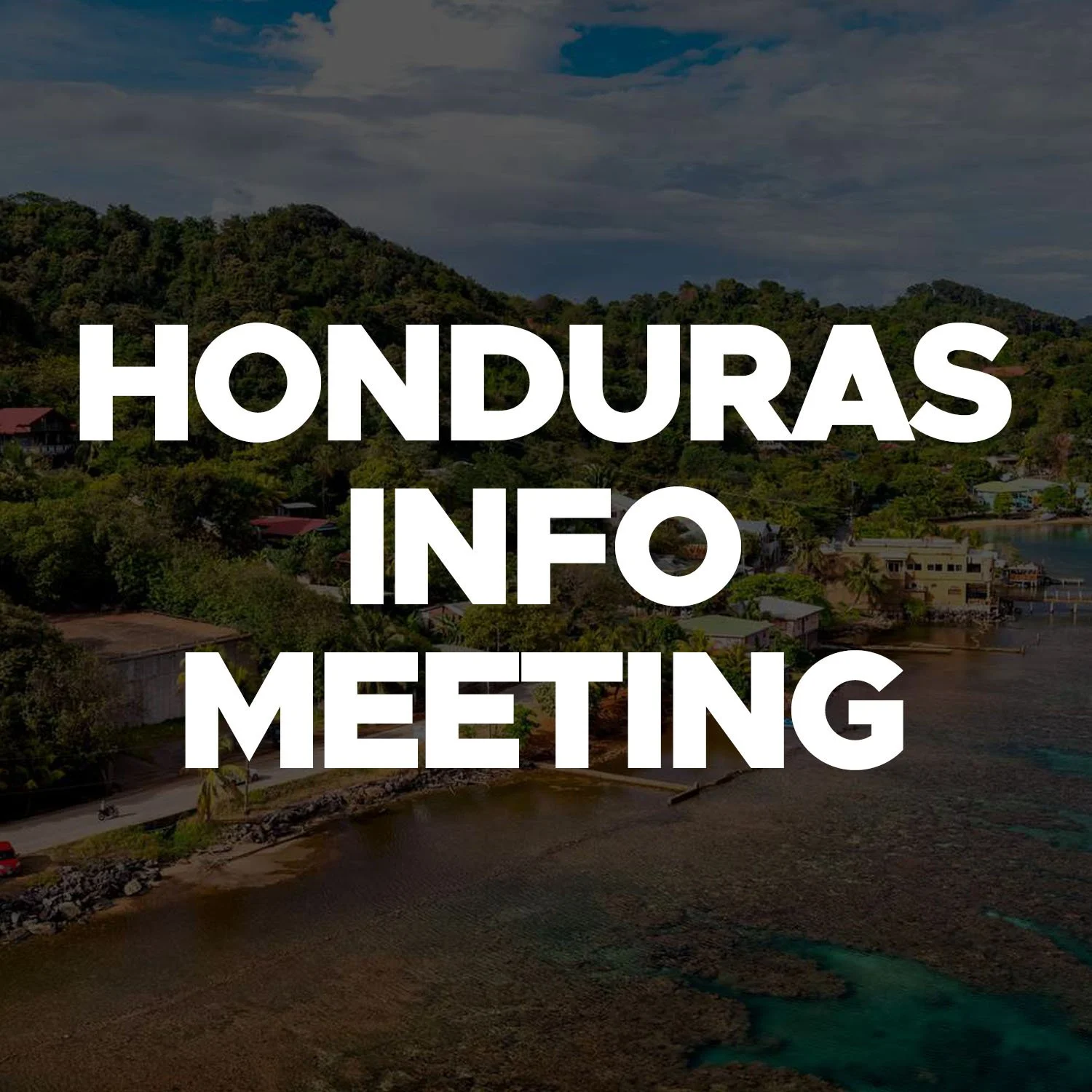 Info Meeting: Honduras Team Trip