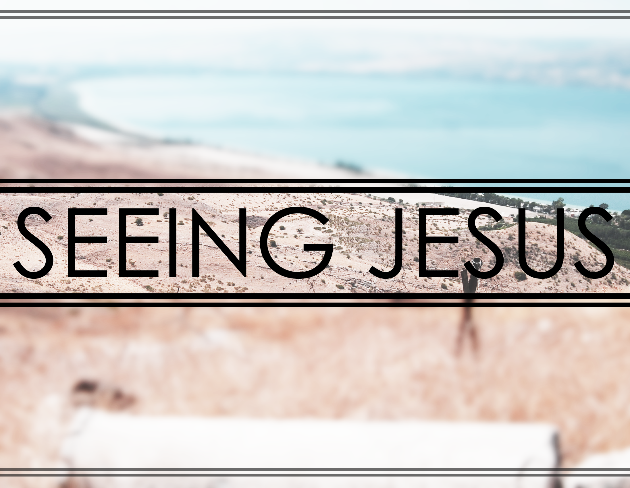 Seeing Jesus 1