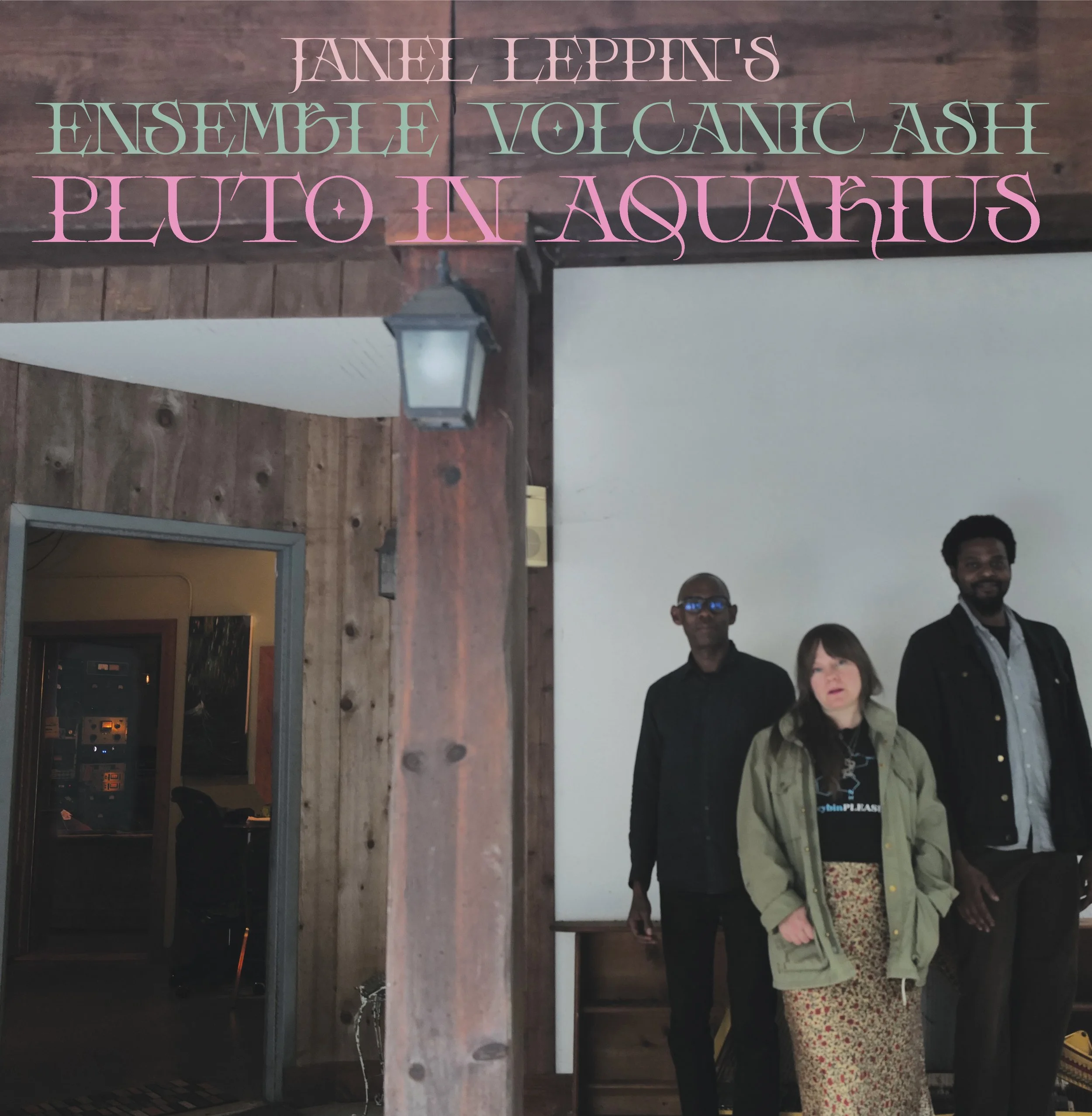 Janel Leppin, Pluto in Aquarius - Ensemble Volcanic Ash
