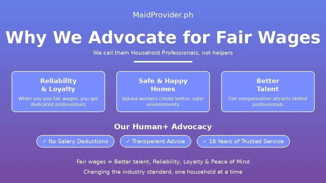 We don't say &quot;Helper.&quot; We say &quot;Household Professional.&quot;

It&rsquo;s time to change the way we see domestic work in the Philippines.

At MaidProvider.ph, our Human+ Advocacy is about fair wages, dignity, and seeing the person behin