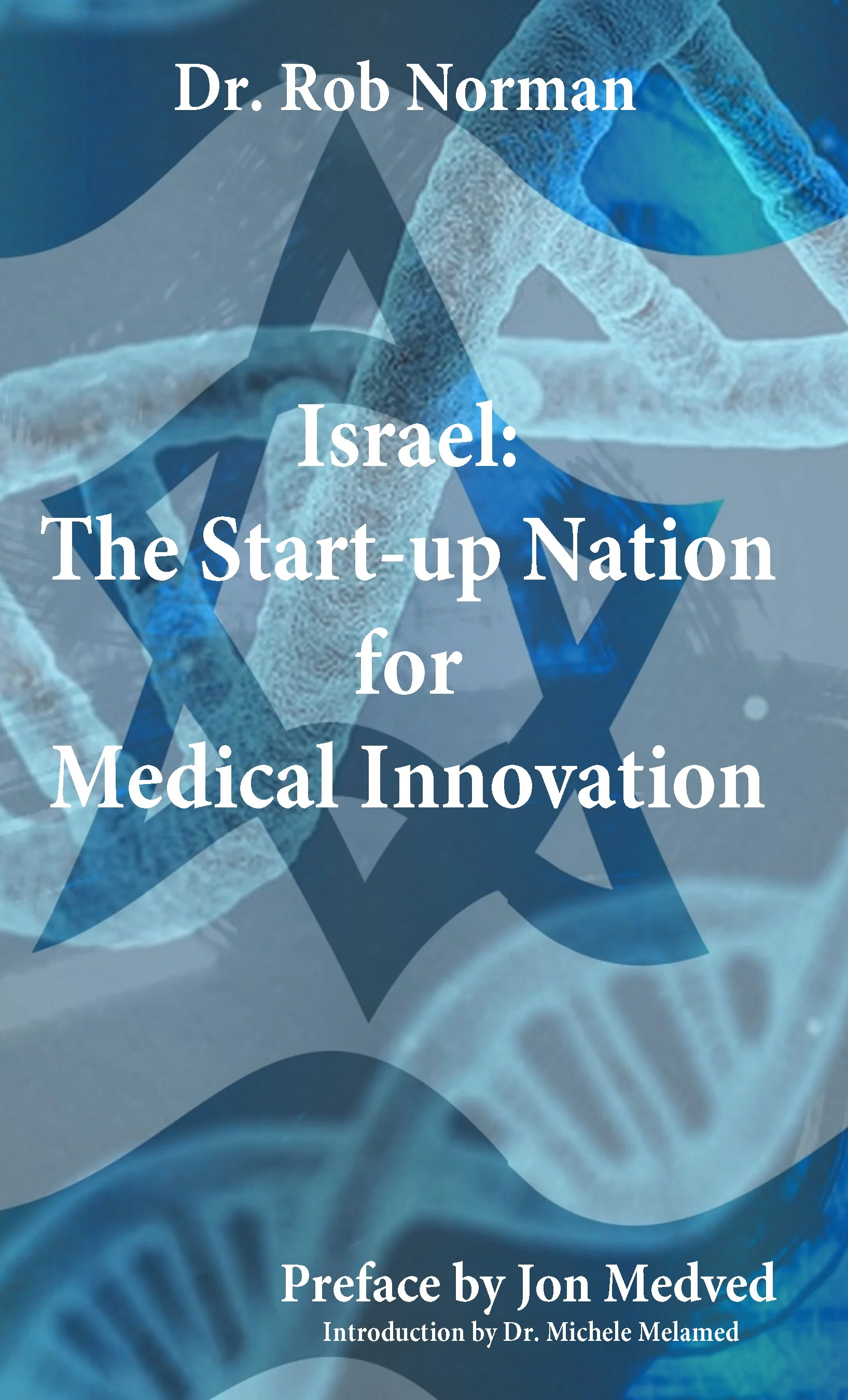 Israel: The Start-up Nation for Medical Innovation