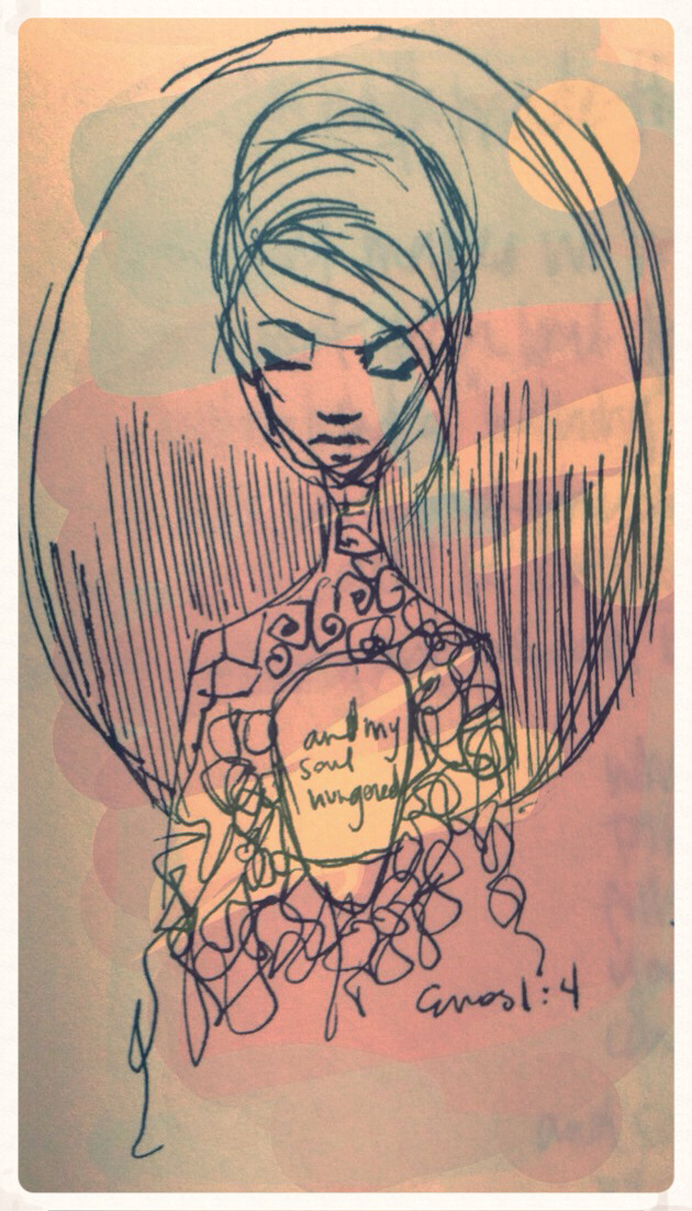 and my soul hungered