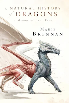 Marie Brennan's A NATURAL HISTORY OF DRAGONS