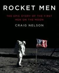 Craig Nelson's ROCKET MEN: The Epic Story of the First Men on the Moon