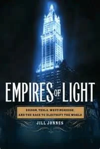 Jill Jonnes' EMPIRES OF LIGHT