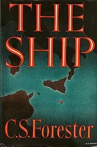 C.S. Forester's THE SHIP