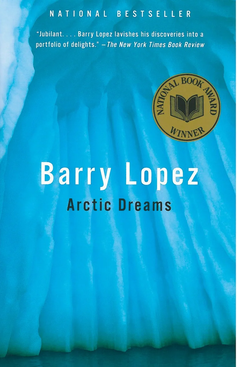 Barry Lopez' “ARCTIC DREAMS”
