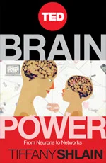 Tiffany Shlain's BRAINPOWER: FROM NEURONS TO NETWORKS