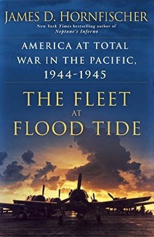 James D. Hornfischer's THE FLEET AT FLOOD TIDE