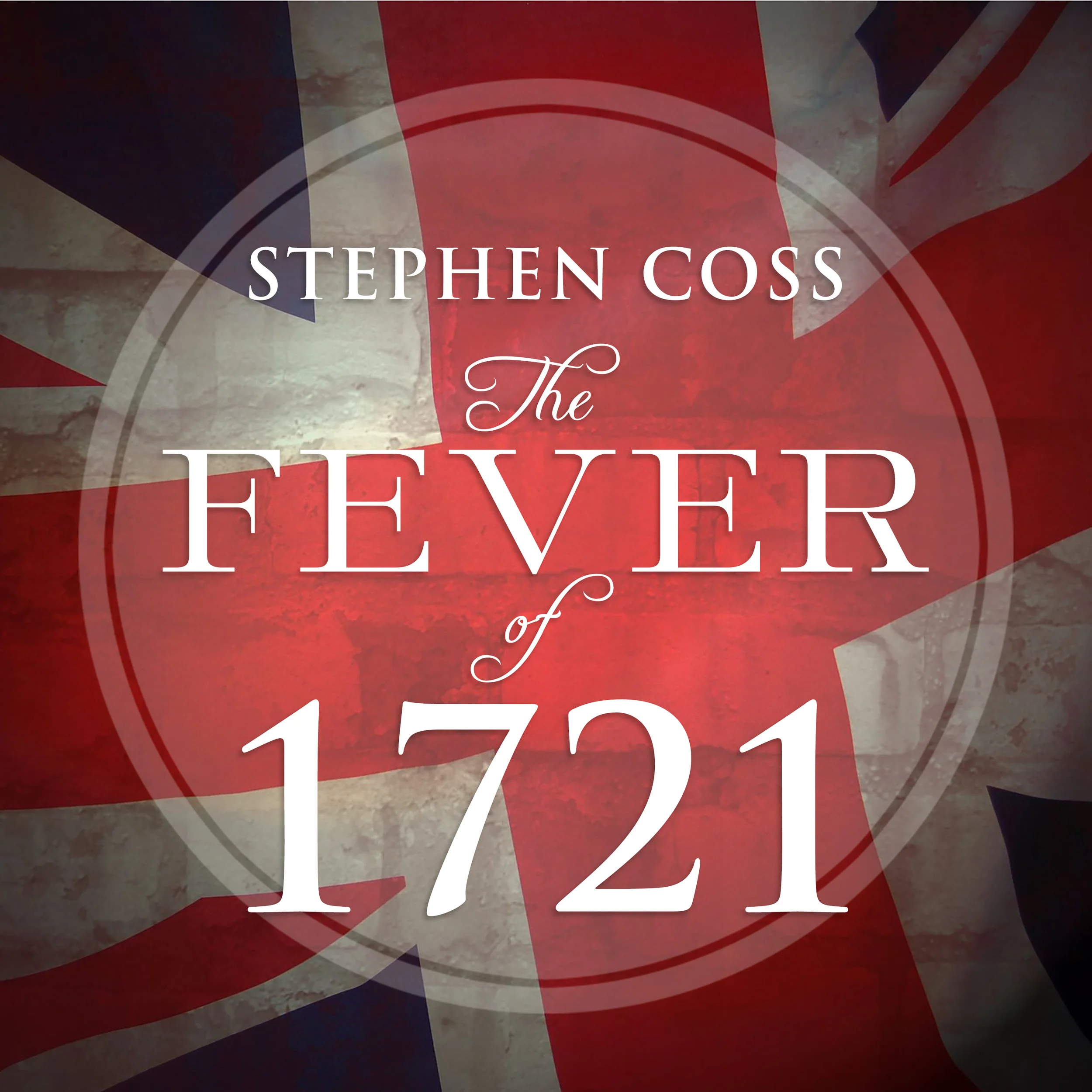 Stephen Coss’ THE FEVER OF 1721: THE EPIDEMIC THAT REVOLUTIONIZED MEDICINE AND AMERICAN POLITICS