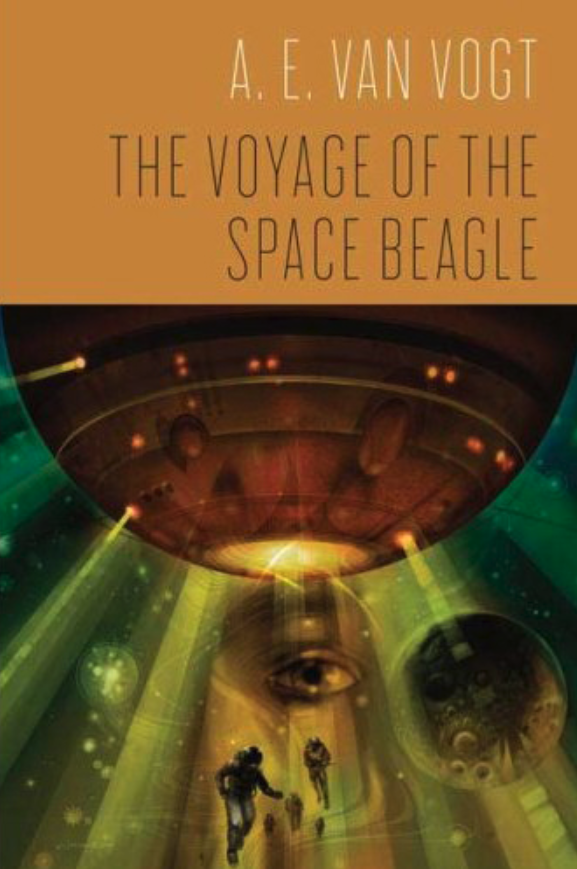 A. E. van Vogt's “THE VOYAGE OF THE SPACE BEAGLE”