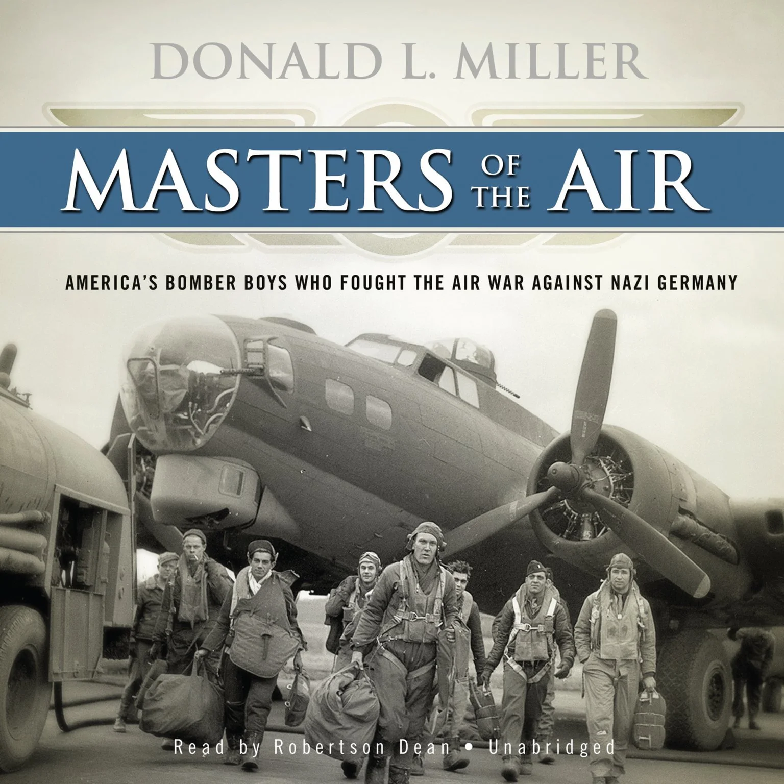 Donald L. Miller's "MASTERS OF THE AIR"