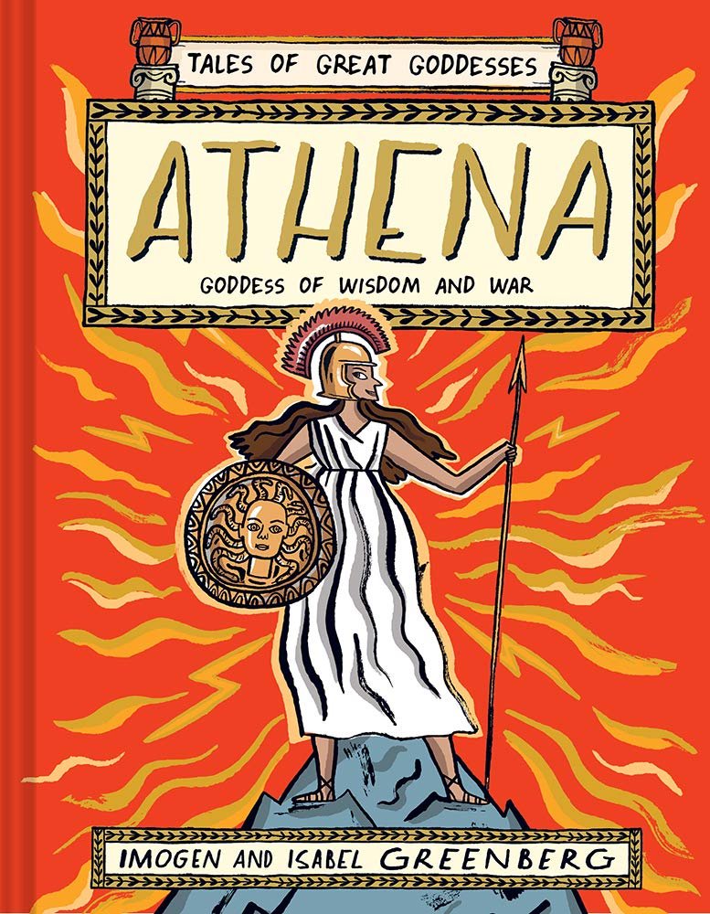 Imogen &amp; Isabel Greenberg’s “ATHENA GODDESS OF WISDOM AND WAR"