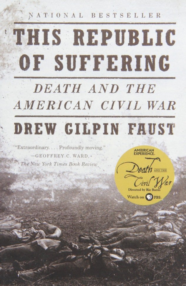 Drew Gilpin Faust's “THIS REPUBLIC OF SUFFERING: DEATH AND THE AMERICAN CIVIL WAR”