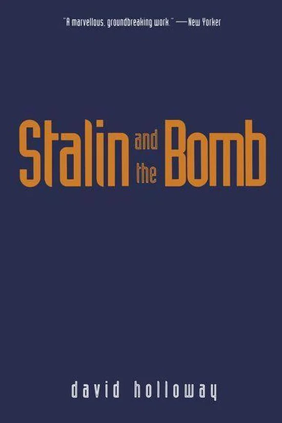David Holloway’s “STALIN AND THE BOMB”