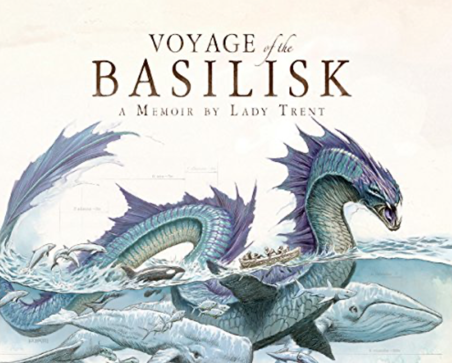 Marie Brennan's "VOYAGE OF THE BASILISK: A MEMOIR BY LADY TRENT"