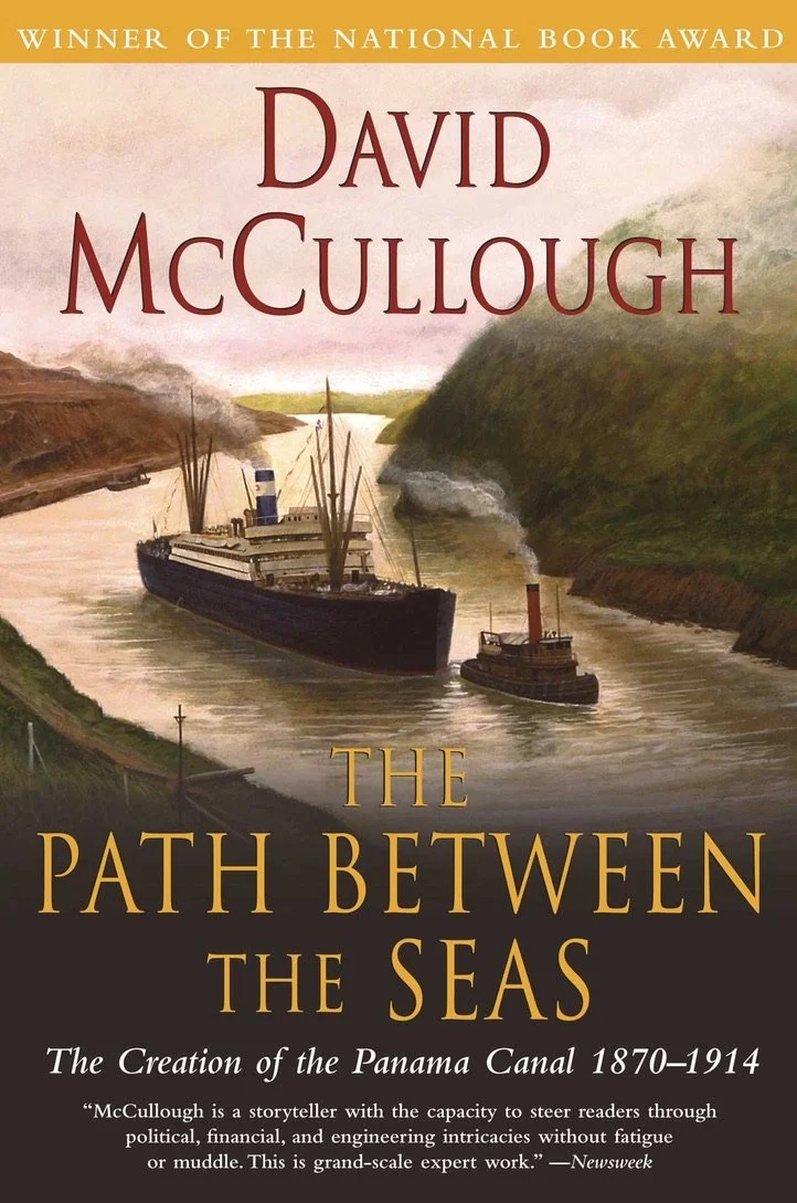 David McCullough’s "THE PATH BETWEEN THE SEAS"