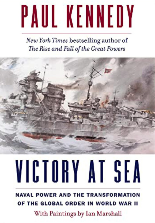 Paul Kennedy's “Victory at Sea”