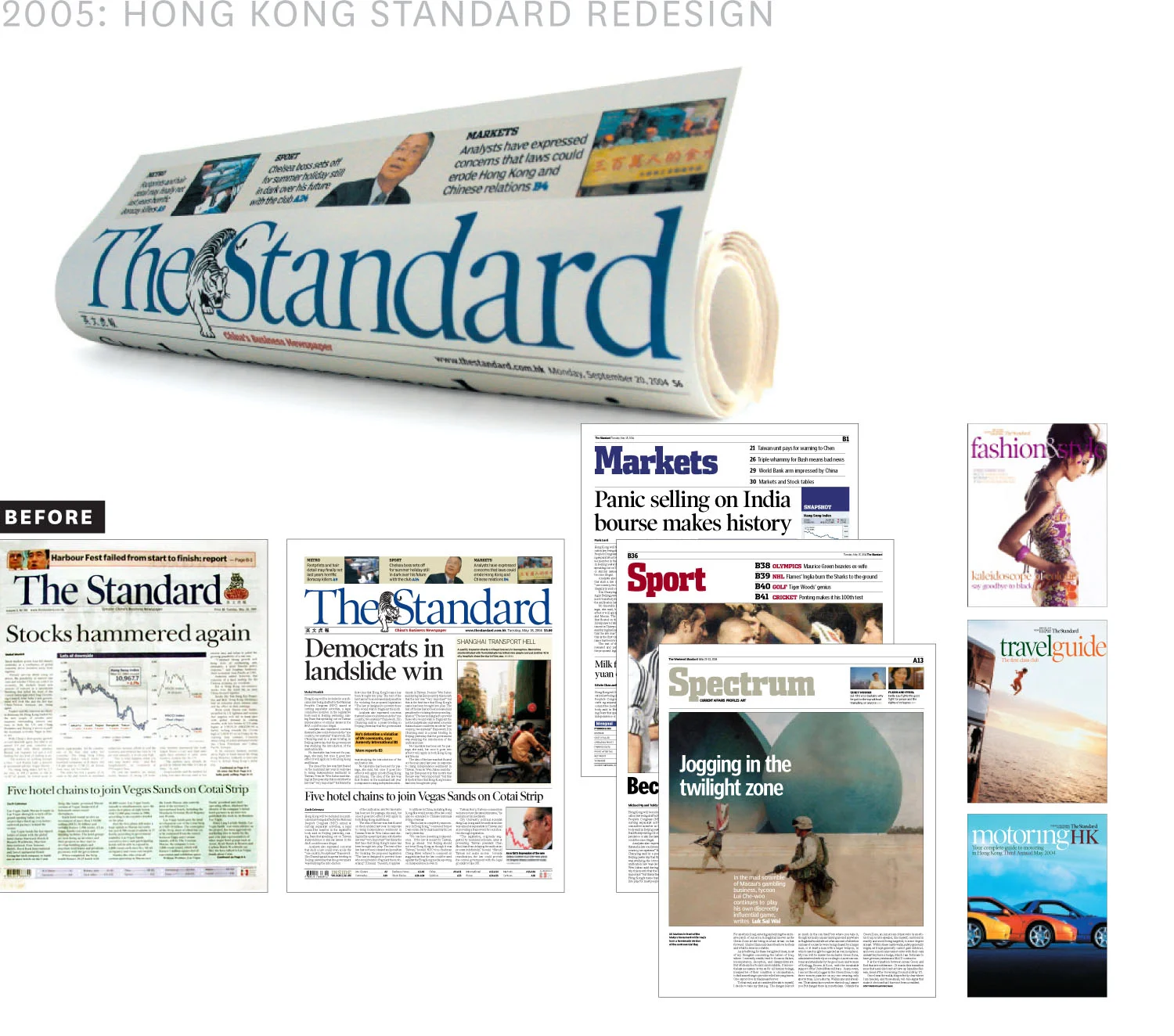 The Hong Kong Standard is a very well-respected, widely read compact financial. To re-invigorate the 'tiger', we redesigned the masthead, and revised styles and templates which improved the overall look-and-feel. The redesign team was based at our s…