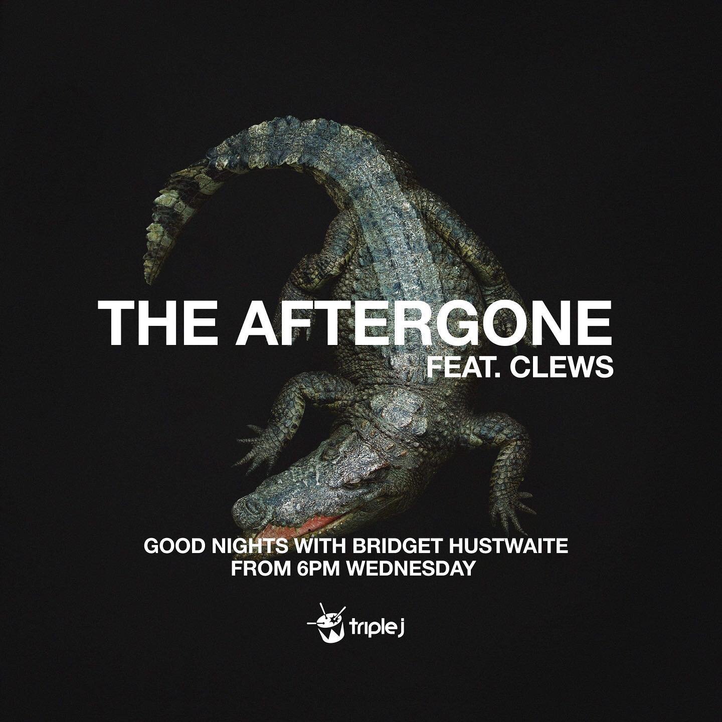 The Aftergone feat @clewsmusic ... premiering this WED on Good Nights w @bridgethustwaite - after 6pm on @triple_j 🐊🐊🐊