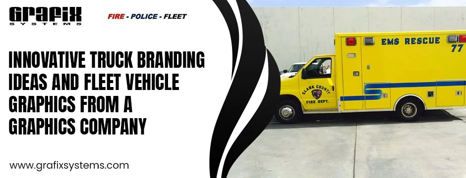      

 
    Innovative Truck Branding Ideas and Fleet Vehicle Graphics from a Graphics Company&nbsp;   Modern vehicle branding has become a powerful marketing channel for businesses and public services. A fire graphics company plays a key role in tu