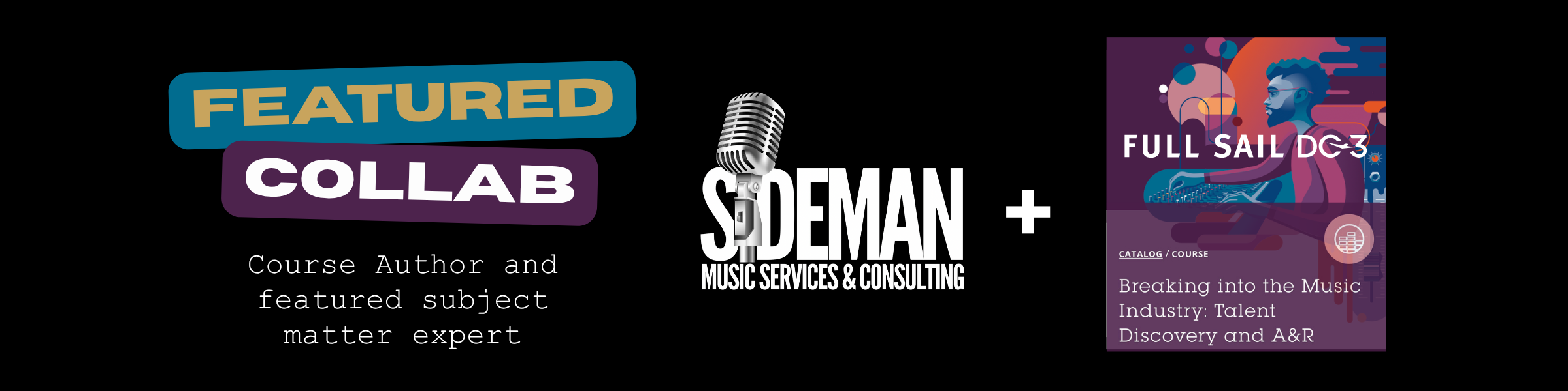 A promotional banner for a collaboration between Sideman Consulting and Full Sail University DC3 featuring a course author and an artist. It includes logos, text about music industry topics, and a colorful illustration of a man with headphones.