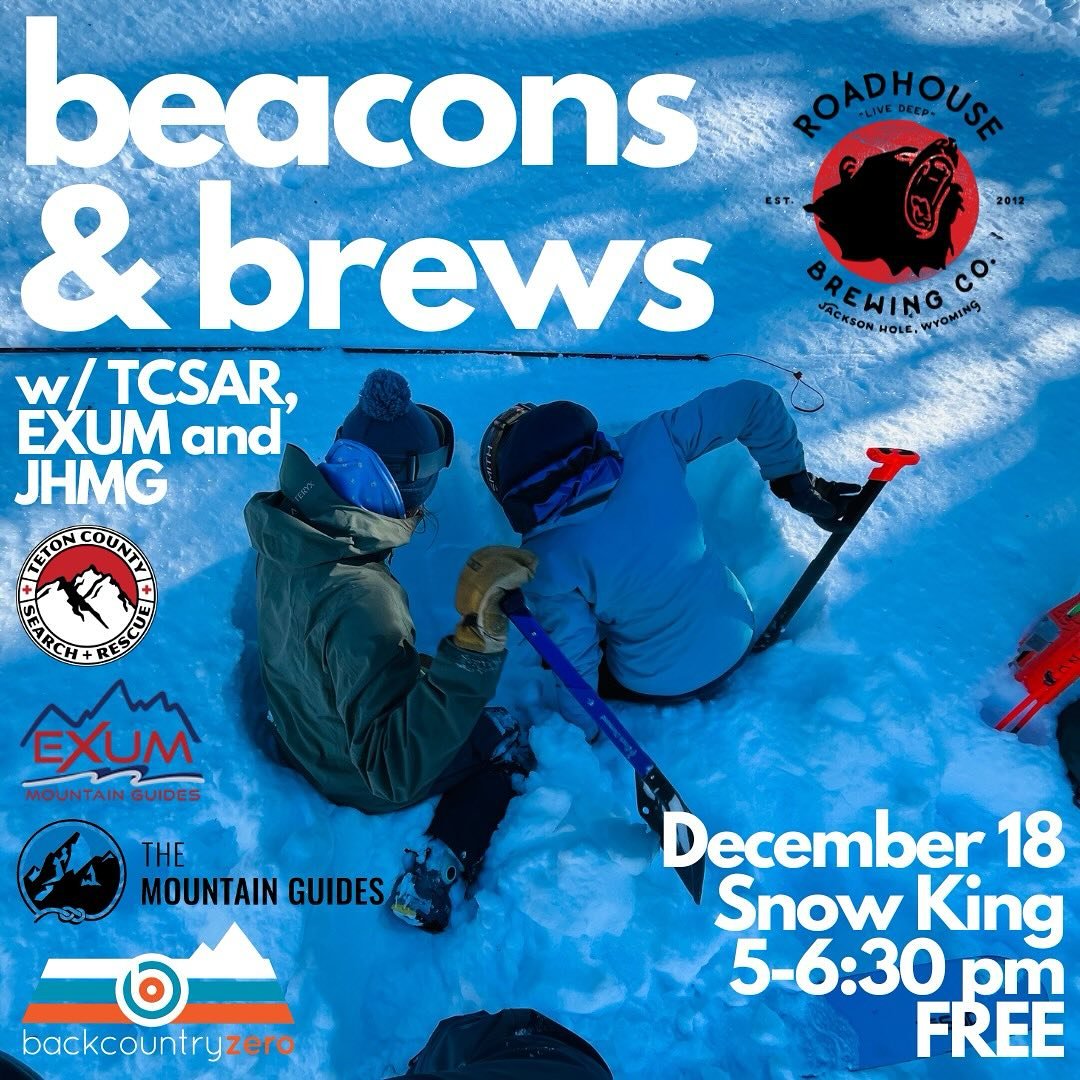Swing by the Snow King ballpark on Wednesday, December 18th any time between 5 and 6:30 to practice post-Avalanche rescue scenarios, meet snow experts from @tetoncountysar, @themtnguides and @exumguides, and sip some @roadhousebeer!

Come solo or bri