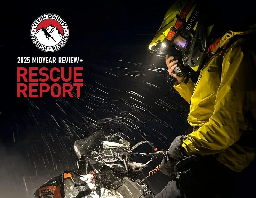 Teton County Search &amp; Rescue had one of its busiest winters ever. That's according to our 2025 Midyear Review and Rescue Report, available now in print and digital form.

We know that accidents happen. The Rescue Report is intended to show the es