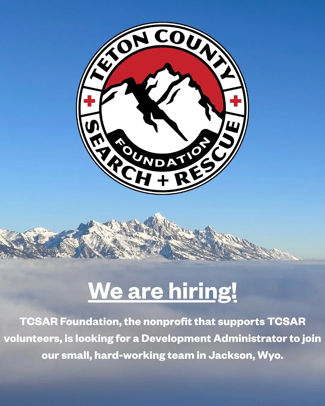 Teton County Search &amp; Rescue Foundation, the nonprofit supporting TCSAR volunteers, is looking to hire an organized, detail-oriented teammate to support our fundraising operations. 

Duties include donor database management, gift tracking &amp; a