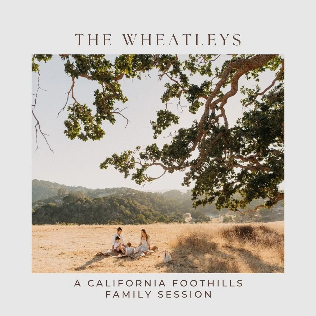 The Wheatley's  // A California Foothills Family Session