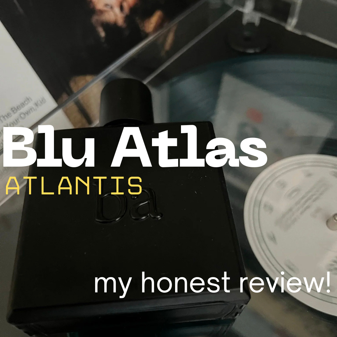 Blu Atlas Atlantis Review: A Unique Fresh Fragrance That Stands Apart