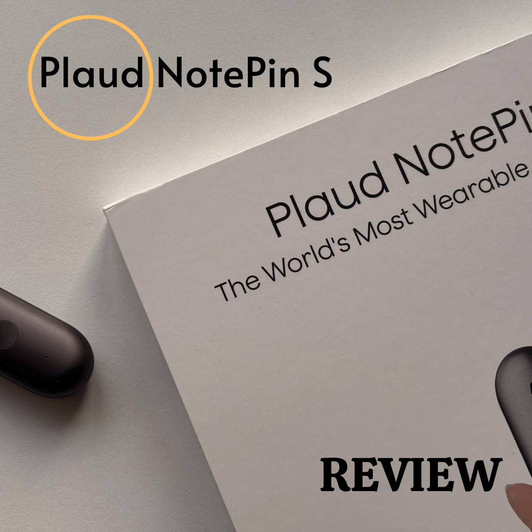 Plaud NotePin S Review: The Wearable AI Note Taker for Meetings, Calls &amp; Ideas