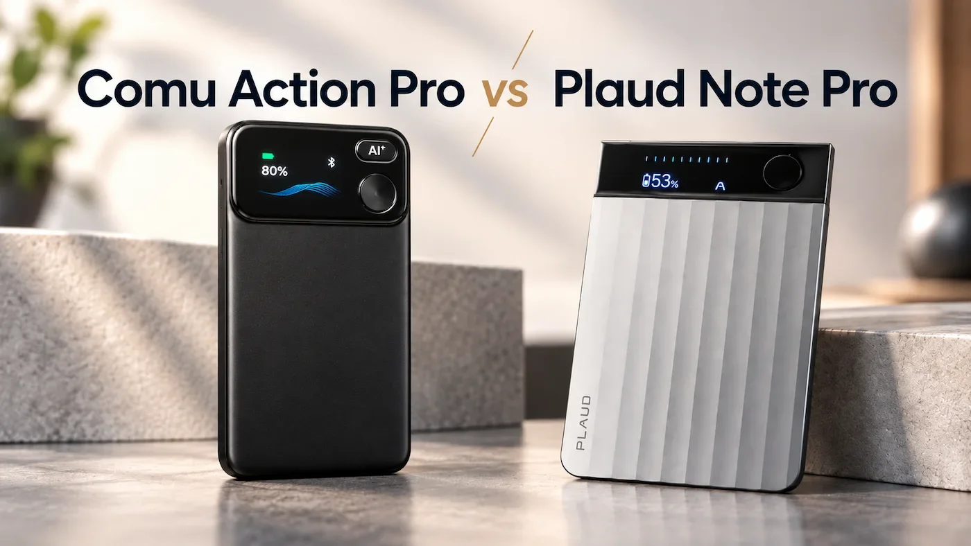 Comu Action Pro vs Plaud Note Pro: I Used Both — Which AI Recorder Is Better?